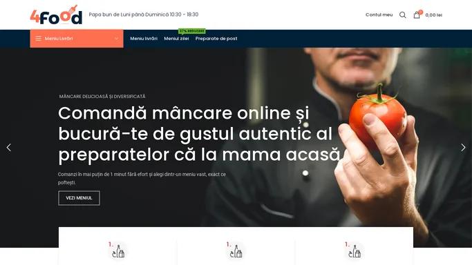 Comanda mancare proaspat gatita online in Iasi | Livrare rapida | 4Food