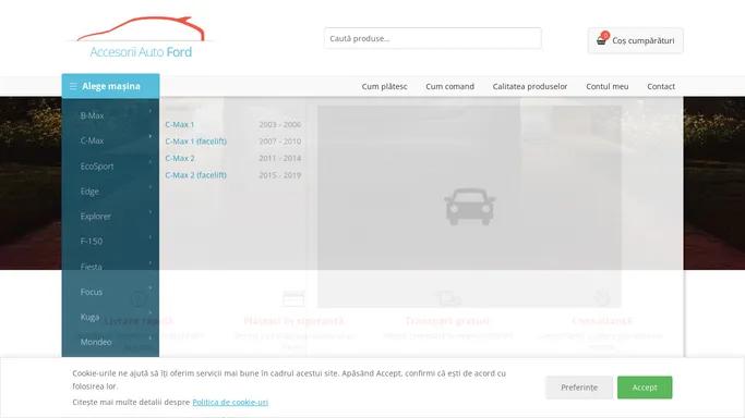Accesorii Auto Ford – Accesorii auto, ornamente de interior / exterior si solutii de depozitare / organizare bagaje