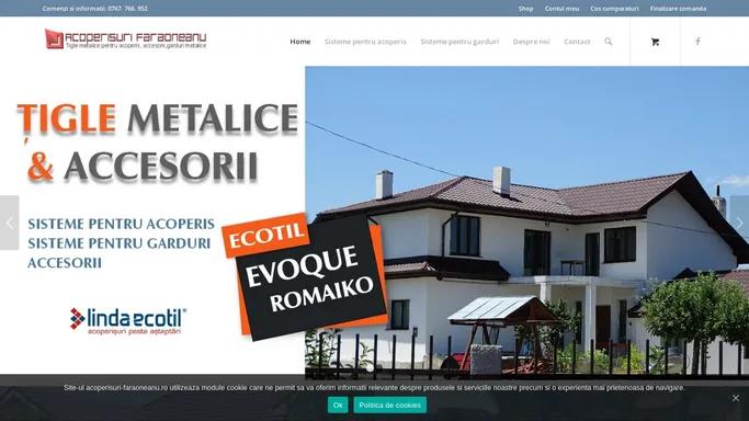 Acoperisuri Faraoneanu - Montaj si distributie tigla metalica acoperisuri