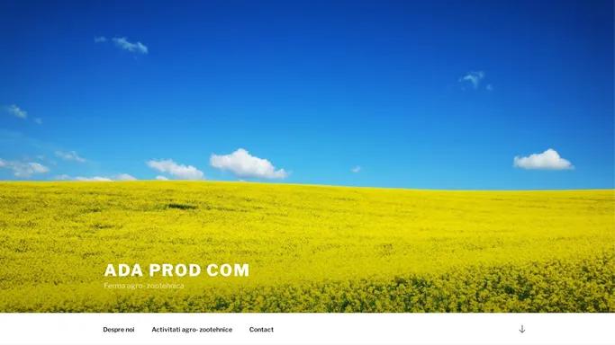 Ada Prod Com – Ferma agro- zootehnica