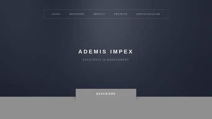 Ademis Impex -Excelenta in management-