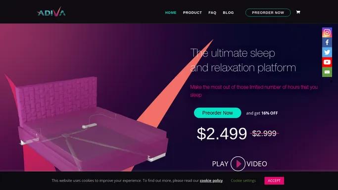 ADIVA® - Ultimate Sleep & Relaxation platform / Bed / Wellness technology