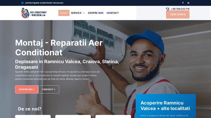 Montaj Aer Conditionat Valcea, Craiova, Slatina + alte loc