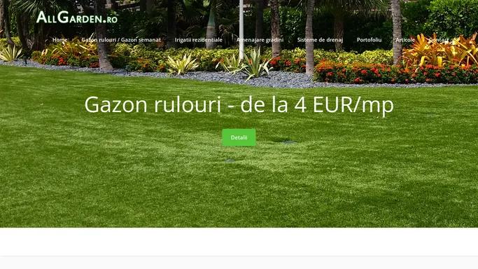 All Garden - Gazon rulouri, irigatii rezidentiale, drenaje gradini