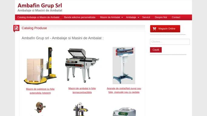 Ambafin Grup srl - Ambalaje si Masini de Ambalat