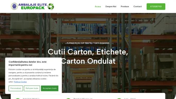 Cutii Carton, Etichete, Carton Ondulat - Ambalaje Elite Europack