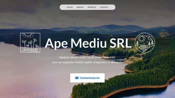 Ape Mediu SRL - Ajutam clientii nostrii sa dezvolte investitii care sa respecte mediul, apele si legislatia in domeniu.