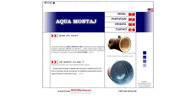 Aqua Montaj S.R.L.-montaj utilaj tehnologic, instalatii hidromecanice, instalatii electrice de forta si comanda, blocaj, semnalizare si instalatii de automatizare pentru irigatii, desecari si alimentari cu apa,montaj echipamente electrice pentru 0,4, 6 si 10kV, montaj echipamente termoficare,executie lucrari constructii si confectii metalice de mare gabarit si comlexitate sporita