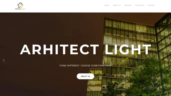 Arhitect Light – THINK DIFFERENT- CHOOSE SOMETHING NEW