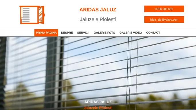 Jaluzele Ploiesti Tamplarie din PVC| ARIDAS JALUZ | Ploiesti Prahova