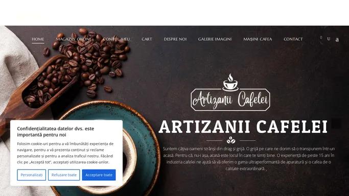 Artizanii Cafelei * Cafea proaspat macinata si boabe prajite pentru HORECA * pentru HORECA