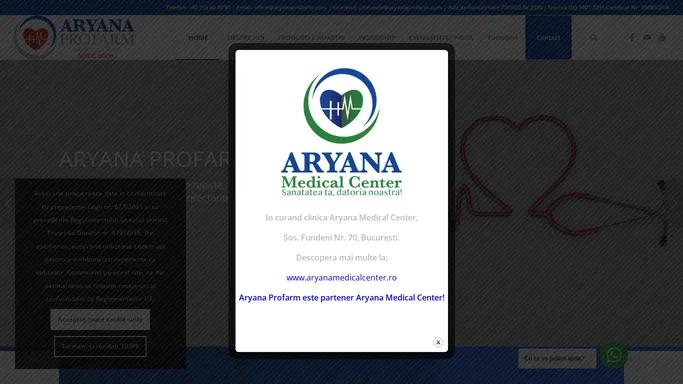 ARYANA PROFARM Produsele Aryana Profarm sunt echipamente medicale de cea mai inalta calitate