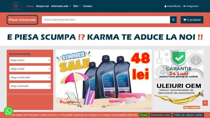 Magazin piese auto online - Preturi promotionale - Livrare nationala - Consultanta gratuita | E piesa scumpa !? Karma te aduce la noi !!