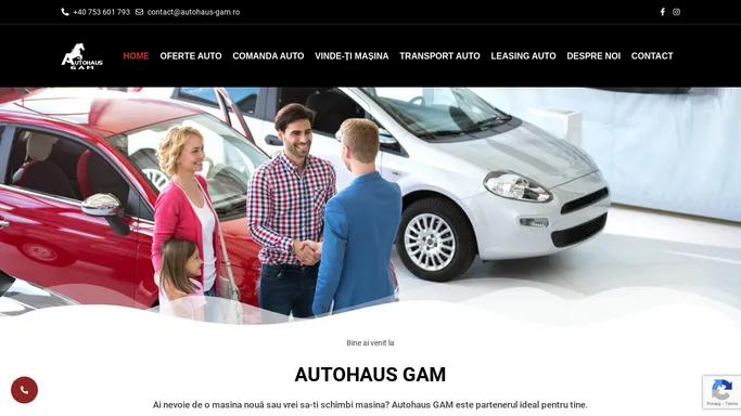 Autohaus GAM: Consultanta auto - Masini la comanda Cluj