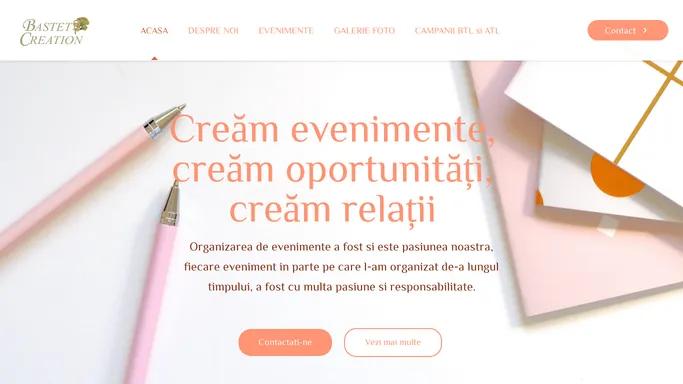 BASTET CREATION SRL – Cream evenimente, cream oportunitati, cream relatii