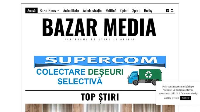 BAZAR MEDIA - Platforma de stiri si opinii