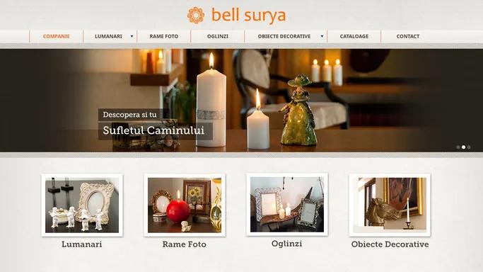 Bell Surya - Lumanari si articole de decor - Companie