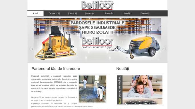 Betflor - pardoseli industriale, sape mecanizate si elicopterizate