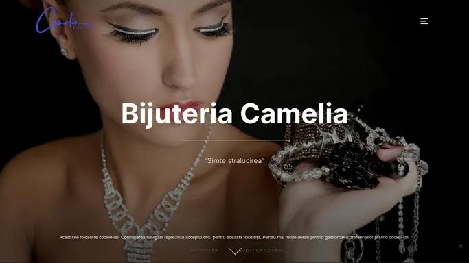 Bijuteria Camelia – "Simte stralucirea"