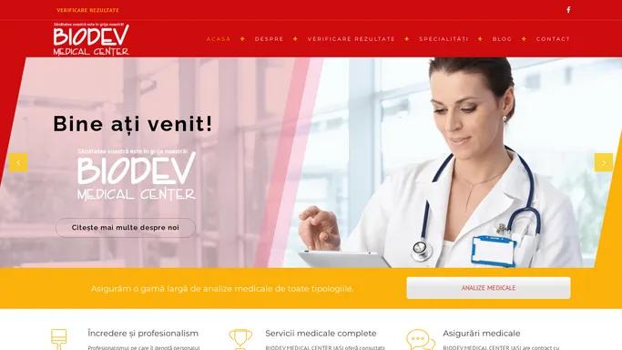 BIODEV MEDICAL CENTER IASI – Sanatatea voastra este in grija noastra!