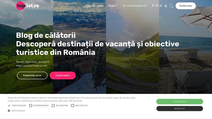 Idei si sfaturi de vacanta in Romania - Toplist Blog