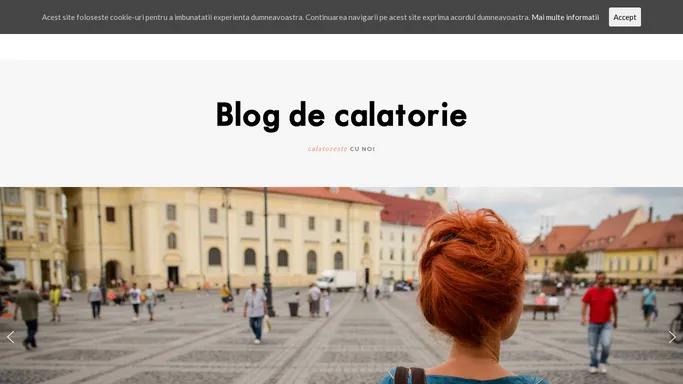 Blog de calatorie, calatorii, calator prin lume, travel tips, traveller