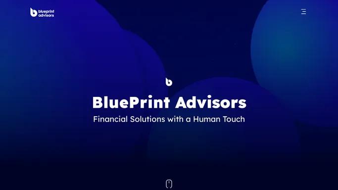 BluePrint Advisors – Financial Solutions with a Human Touch