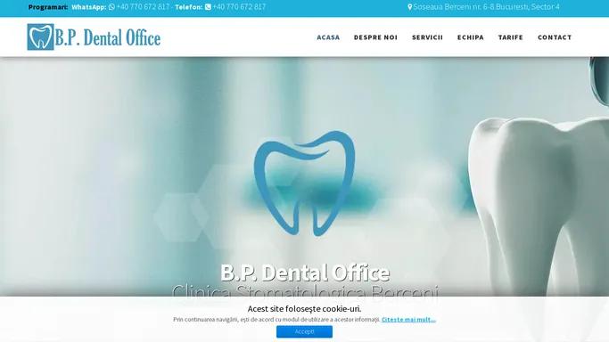 B.P. Dental Office - Clinica Stomatologica Berceni