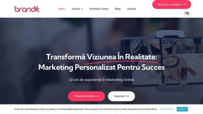 Marketing Online Pentru Afacerea Ta - Brandit Marketing Solutions