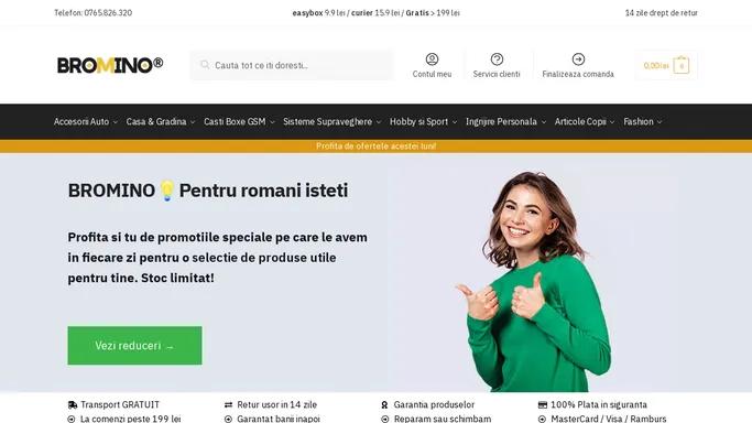 BROMINO | Pentru romani isteti | Casa si Gradina | Auto