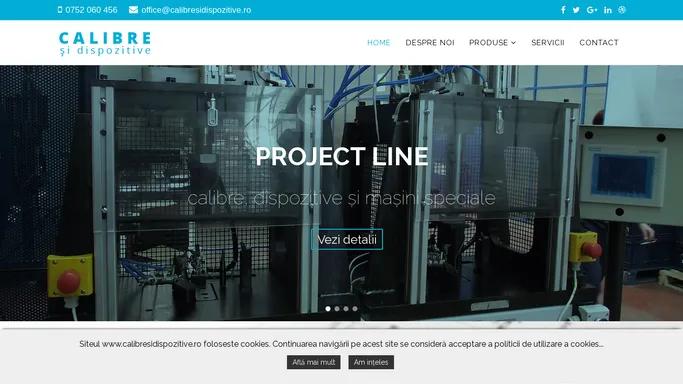 Project Line S.R.L. - calibre, dispozitive si masini speciale - Home