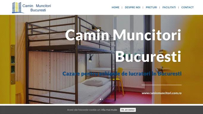 Home - Camin MUNCITORI Bucuresti