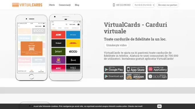Carduri de fidelitate | Carduri de loialitate | Carduri de fidelizare | Toate cardurile de fidelitate intr-un singur loc - VirtualCards