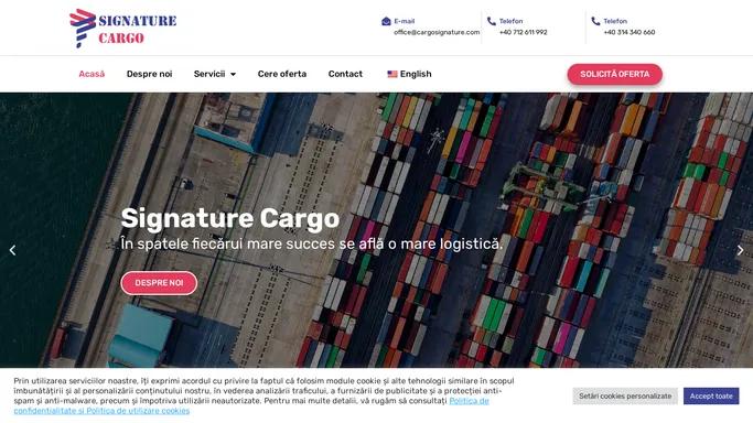 Signature Cargo – Servicii logistice integrate si de transport oriunde in lume