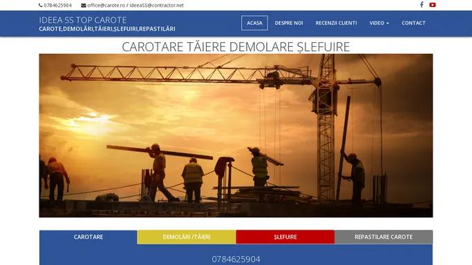 Ideea SS Top Carote – Carote,Demolari,Taieri,Slefuiri,Repastilari