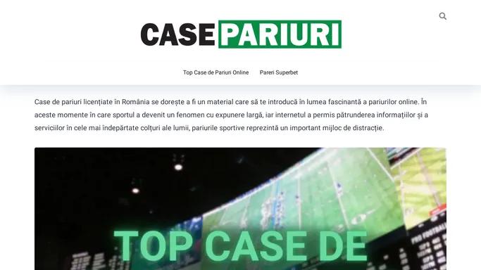 Top Case de Pariuri Online 2024 - Bonusuri si Recenzii