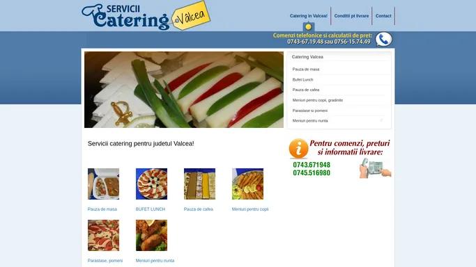 Servicii catering pentru judetul Valcea!