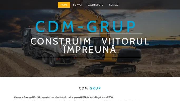 CDM-Grup – Construim legaturi pentru viitor