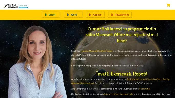 Centrul UPGRADE - cursuri Microsoft Office cu Luciana Bercean