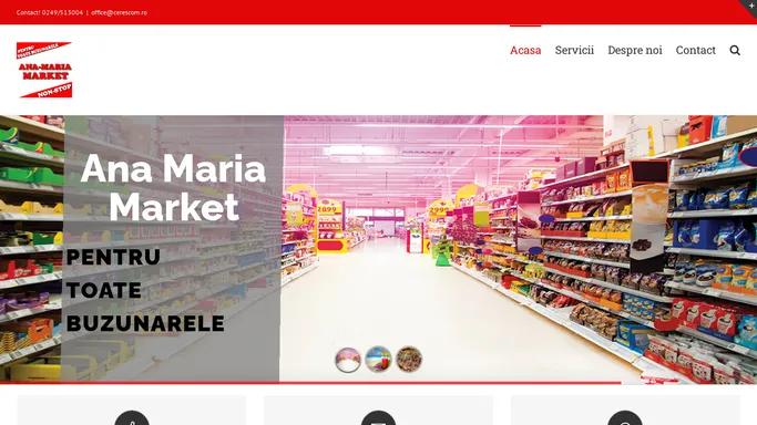 Ana Maria Market Caracal - Pentru Toate Buzunarele