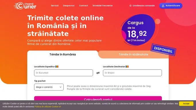 Cheama Curier - Trimite colete online in Romania si in strainatate