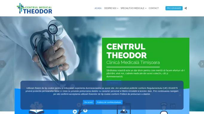 Clinica Medicala Timisoara | Centrul Theodor