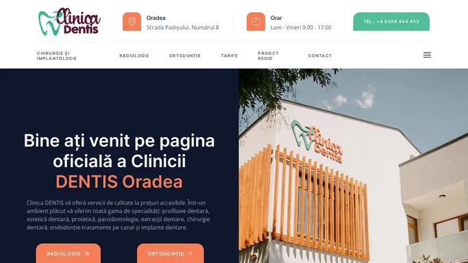 Clinica Dentis Oradea - Clinica cu o traditie de 16 ani in Oradea