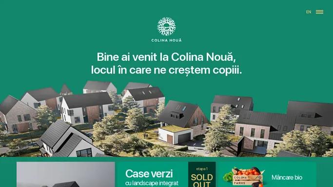 Colina Noua · Un nou mod de a trai