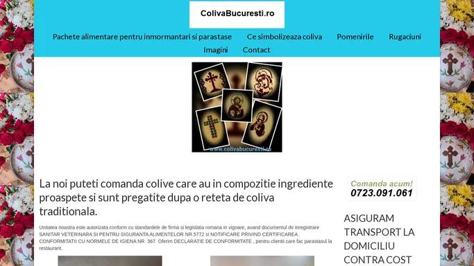 Comanda Coliva Traditionala Bucuresti – Sectoarele 1, 2, 3, 4, 5 si 6