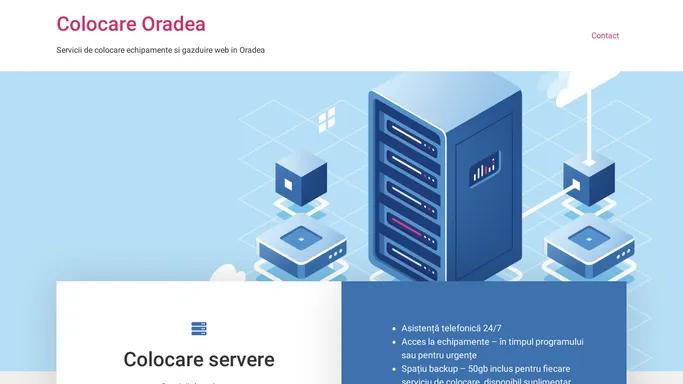 Colocare Oradea – Servicii de colocare echipamente si gazduire web in Oradea