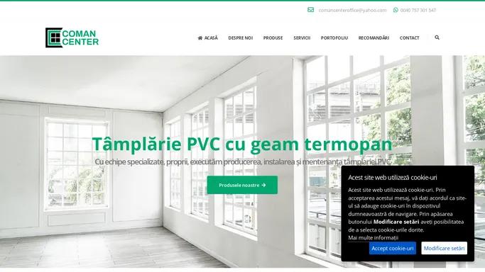 Ferestre & Usi PVC cu geam termopan - Coman Center