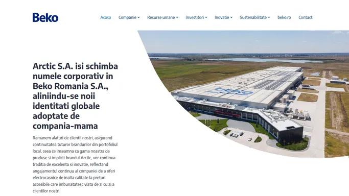 Beko - Compania - Arctic S.A. isi schimba numele corporativ in Beko Romania S.A., aliniindu-se noii identitati globale adoptate de compania-mama 
