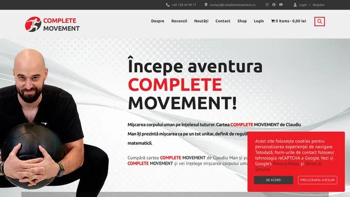 COMPLETE MOVEMENT de Claudiu Man. Miscarea ca un tot unitar