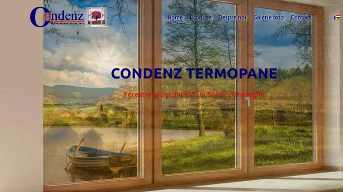 – Condenz Termopane